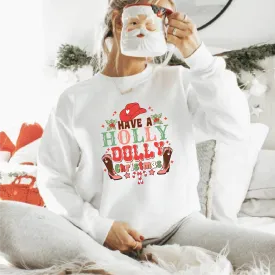 Holly Dolly Christmas Sweatshirts